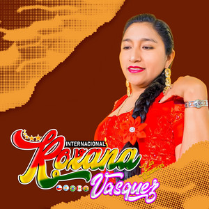 Roxana Vasquez - Perdóname (feat. Los Dinamicos de Bolivia)