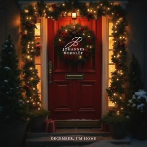 Johannes Bornlöf — December, I’m Home (2026)