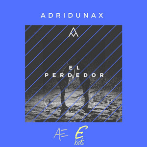 Adridunax - El Perdedor
