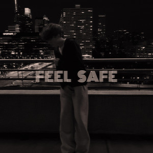 FEEL SAFE by BR4DY