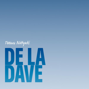 De La Dave by Teemu Nätynki