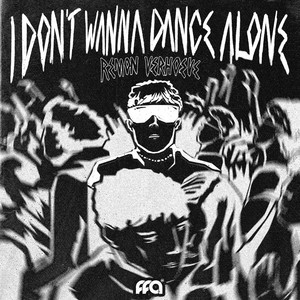 I Don't Wanna Dance Alone by Remon Verhoeve