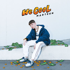 We Cool by Marteen
