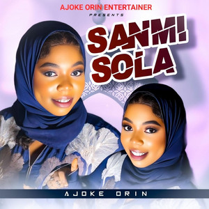 Ajoke Orin - SANMI SOLA