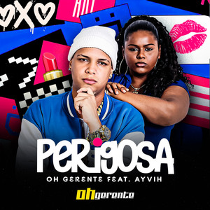 Perigosa (feat. AYVIH)