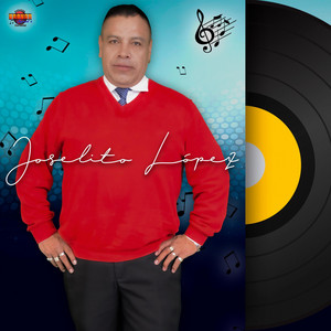 Joselito López - Regresa Corazón