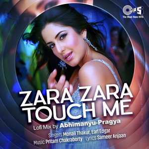 Monali Thakur, Earl Edgar & Pritam - Zara Zara Touch Me (Lofi Mix)