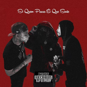 Só Quem Passa É Que Sente by PRVN, HUGOBOSS503, Savage Lima