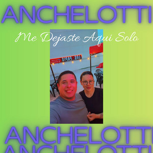 Me dejaste aqui solo by ANCHELOTTI