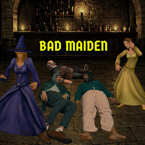 Bad Maiden by Ben Naumann