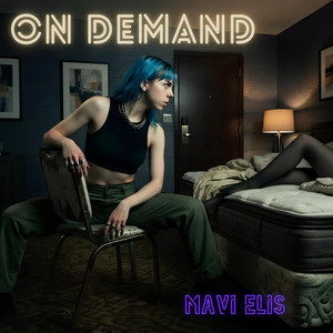 ON DEMAND by MAVI ELIS