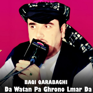 Baqi Qarabaghi - Da Watan Pa Ghrono Lmar Da