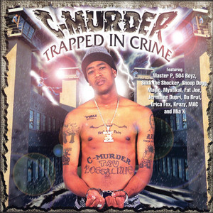 Trapped In Crime - Album by C-Murder | Spotify