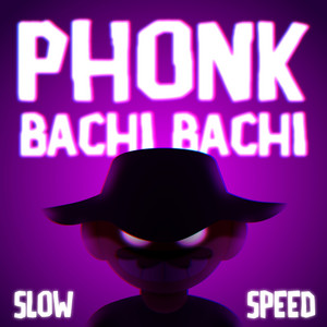 Phonk Bachi Bachi - Slow + Speed by DJ TOPO, Mc Rd