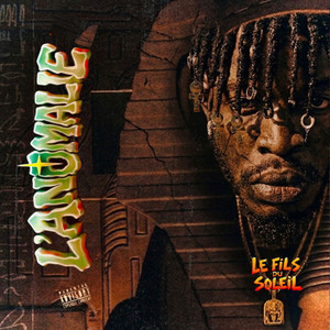 ANOMALIE by LE FILS DU SOLEIL