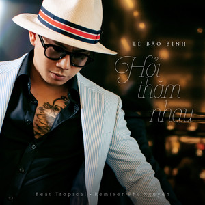 Lê Bảo Bình - Hỏi Thăm Nhau (Beat Tropical)