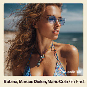 Go Fast by Bobina, Marcus Dielen, Mario Cola