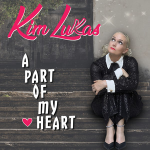 A Part Of My Heart - Radio Edit by Kim Lukas