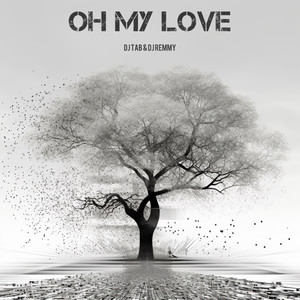 DJ Tab & DJ REMMY - Oh My Love