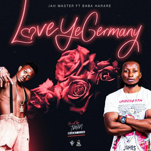 Love Ye Germany by Jah Master, Baba Harare