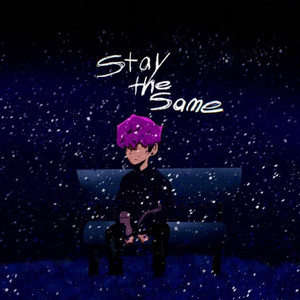 Stay The Same by Kidd Snooze, ilyaugust