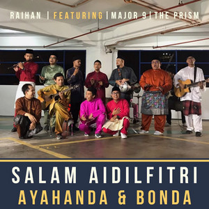 Salam Aidilfitri Ayahanda & Bonda (feat. Major 9 & The Prism)