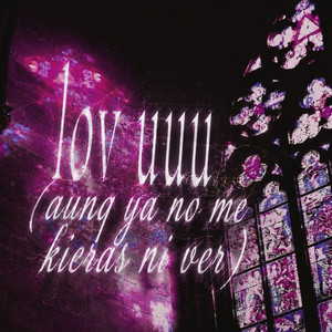 lov uuu (aunq ya no me kieras ni ver) by khairi, lykeees, SHIROO!!