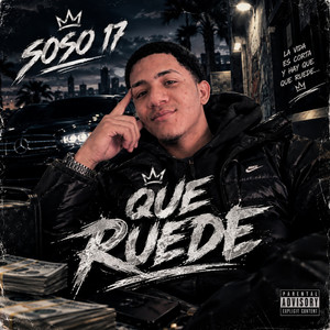 Que Ruede by SOSO 17