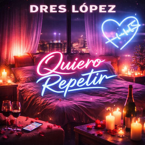 QUIERO REPETIR by DRES LOPEZ