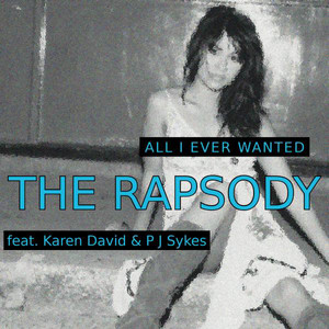 All I Ever Wanted - DJ Sam Space Extended Mix by The Rapsody, Karen David, PJ Sykes
