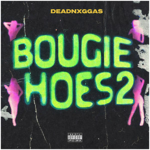 Bougie Hoes pt2 by DeadNxggas