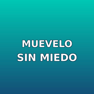 Muevelo sin miedo by Lio Caribe