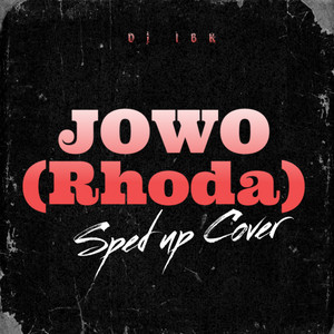 Dj IBK - Jowo (Rhoda) Sped Up (Cover)