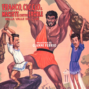 Franco, Ciccio & Maciste contro Ercole nella valle dei guai (Original Soundtrack) — Gianni Ferrio