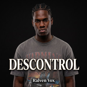 Descontrol by Ralven Vox