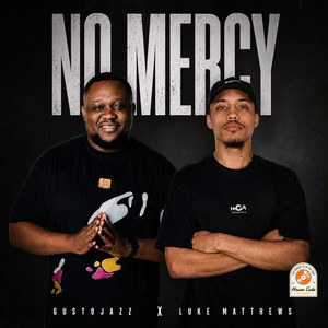 No Mercy by Gusto Jazz, Luke Matthews