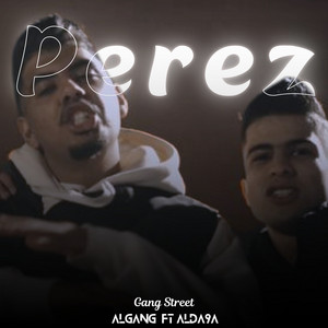 Perez (feat. Algang & ALDA9A)