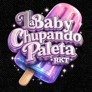 La Baby Chupando Paleta RKT by DJ Cronox