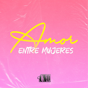 Amor Entre Mujeres — Grupo uno