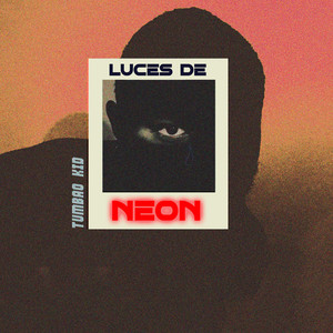 Luces de Neon by Tumbao Kid