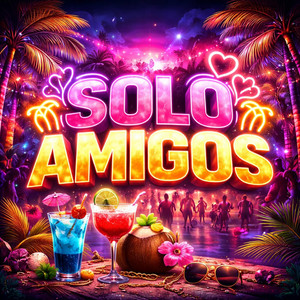 Solo Amigos by T Jota