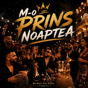 M-o Prins Noaptea by De´Rain Pro Music