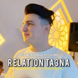 Relation Ta3na Dakhlet F Inhiyar by Cheb Nassim