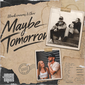 Maybe Tomorrow by Blank Canvas, Char
