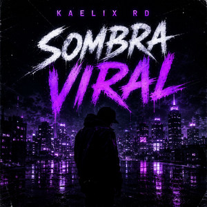 Sombra Viral by Kaelix RD