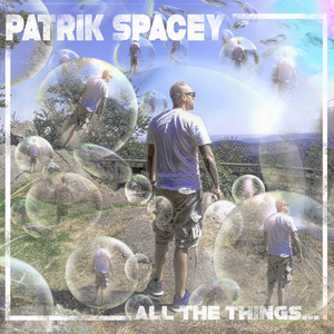 All The Things by Patrik Spacey