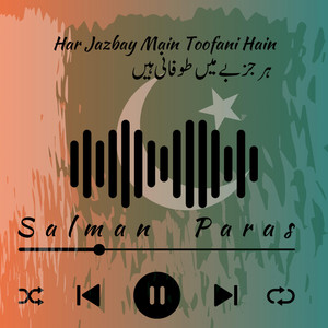 Salman Paras - Har Jazbay Main Toofani Hain (GB Song 2024)
