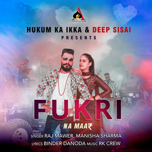 Raj Mawer & Manisha Sharma - Fukri Na Maar (feat. Pranjal Dahiya & Binder Danoda)