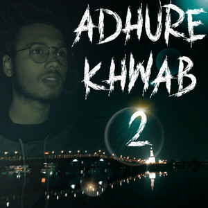 Adhure Khwab 2