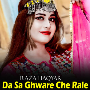 Raza Haqyar - Da Sa Ghware Che Rale